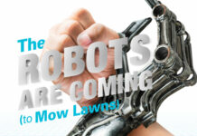 The Robots Are Coming (to Mow Lawns)